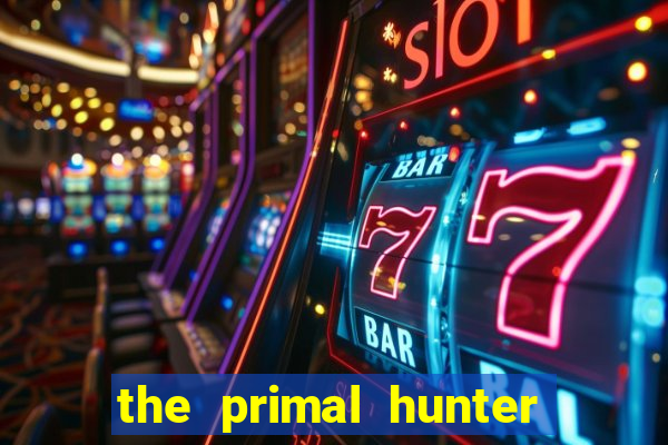 the primal hunter pt br